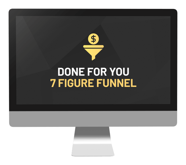 Free Bonus #1: DONE-FOR-YOU 7 FIGURE FUNNEL