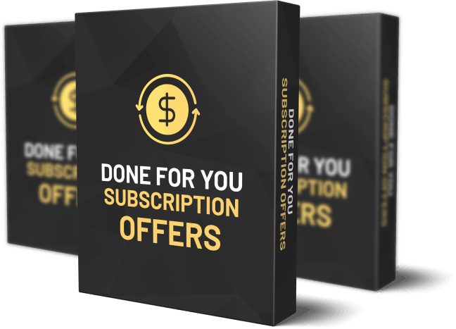 Free Bonus #2: DONE-FOR-YOU SUBSCRIPTION OFFERS